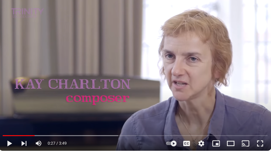 Video of Kay Charlton talking about composing with Trinity College London